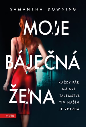 Moje báječná žena | Samantha Downing, Klára Krasula