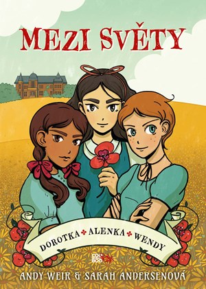 Mezi světy | Romana Bičíková, Zuzana Bičíková, Sarah Andersenová, Andy Weir