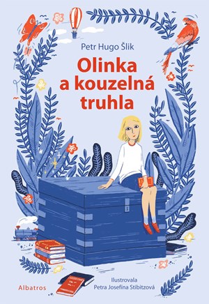 Olinka a kouzelná truhla | Petr Hugo Šlik, Petra Josefína Stibitzová