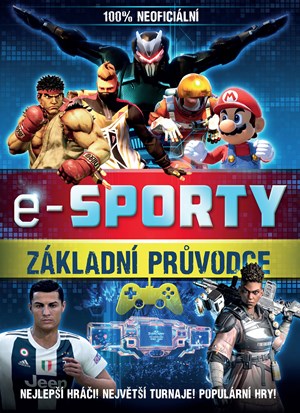 E-sporty - 100% neoficiální průvodce | Kolektiv, Petr Jiříček