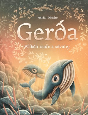 Gerda: Příběh moře a odvahy | Adrián Macho