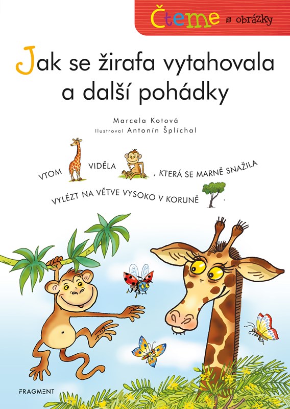 Levně Čteme s obrázky – Jak se žirafa vytahovala a další pohádky | Marcela Kotová