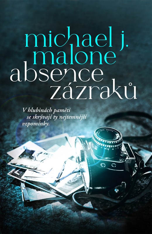 Levně Absence zázraků | Michael J. Malone