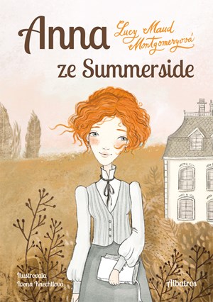 Anna ze Summerside | Lucy Maud Montgomeryová, Sára Foitová