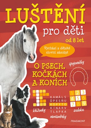 Luštění pro děti - O psech, kočkách a koních | Kateřina Šípková