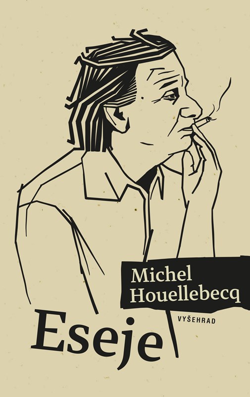 Levně Eseje | Michel Houellebecq, Alan Beguivin, Sabina Chalupová