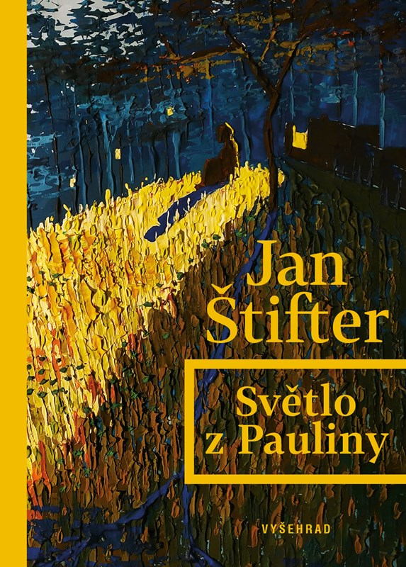 Levně Světlo z Pauliny | Jan Štifter, Veronika Bílková