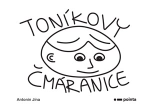 Toníkovy čmáranice | Antonín Jína