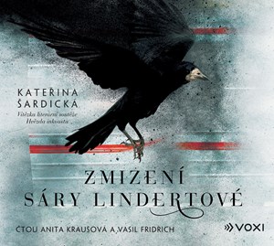 Zmizení Sáry Lindertové (audiokniha) | Václav Knop, Kateřina Šardická, Anita Krausová, Vasil Fridrich