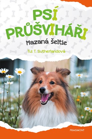 Psí průšviháři - Mazaná šeltie | Eva Brožová, Tui T. Sutherland