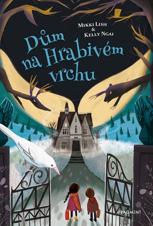 Dům na Hrabivém vrchu | Mikki Lish, Kelly Ngai