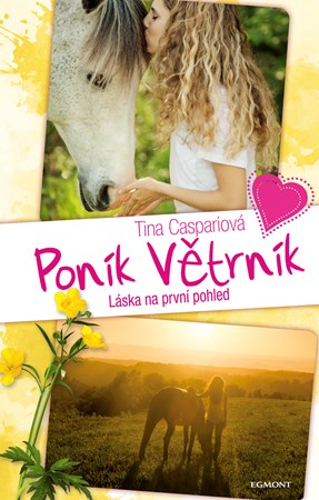 Poník Větrník 1. Láska na první pohled | Tina Caspariová