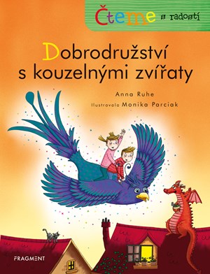 Čteme s radostí – Dobrodružství s kouzelnými zvířaty | Anna Ruhe