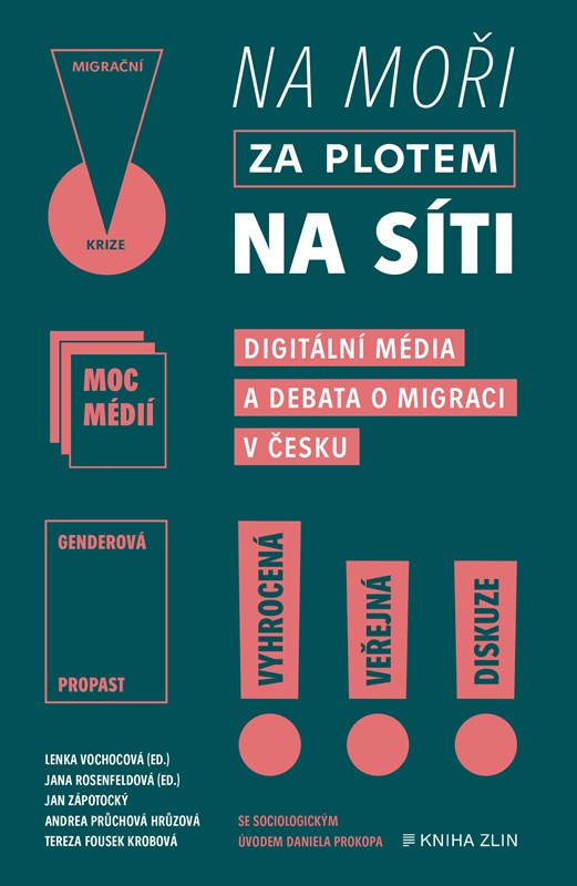 NA MOŘI, ZA PLOTEM, NA SÍTI  - DIG. MÉDIA A DEBATA O MIGRACI