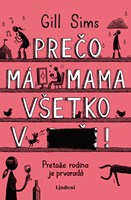 Prečo má mama všetko v... 