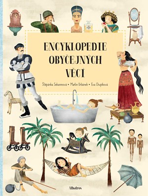 Encyklopedie obyčejných věcí | Štěpánka Sekaninová