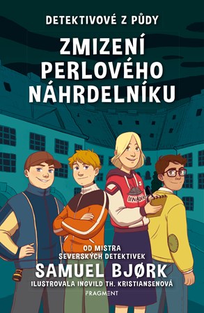 Detektivové z půdy – Zmizení perlového náhrdelníku | Samuel Bjork