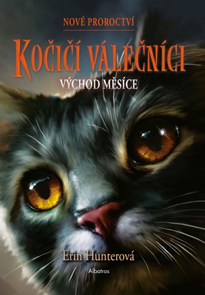 Kočičí válečníci: Nové proroctví (2) - Východ měsíce | Erin Hunterová, Beata Krenželoková