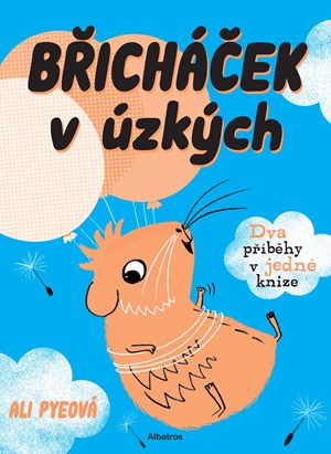 Břicháček v úzkých | Ali Pye