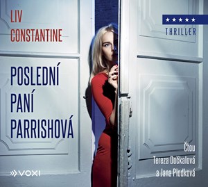 Poslední paní Parrishová (audiokniha) | Tereza Dočkalová, Jana Plodková, Liv Constantine