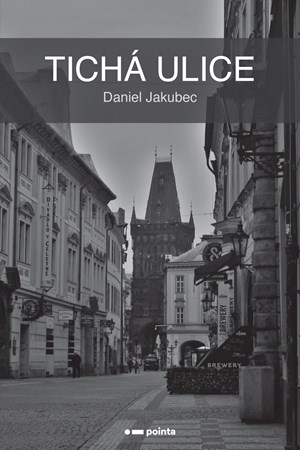 Tichá ulice | Daniel Jakubec