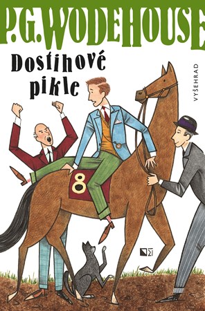 Dostihové pikle | Ivan Vávra, Pelham Grenville Wodehouse, Daniel Verner