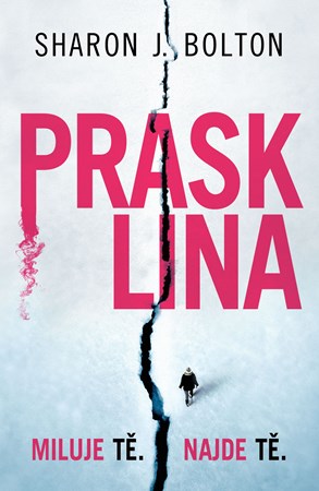 Prasklina | Sharon J. Bolton, Alena Byrne