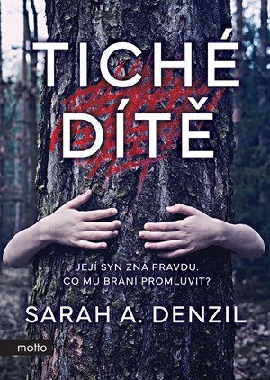 Tiché dítě | Lucie Libovická, Sarah A. Denzil