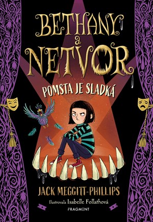 Bethany a netvor - Pomsta je sladká | Jack Meggitt-Phillips, Adriana Pavliková, Isabelle Follath