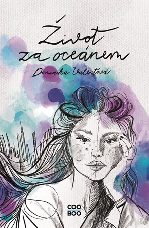 Život za oceánem | Dominika Valentová