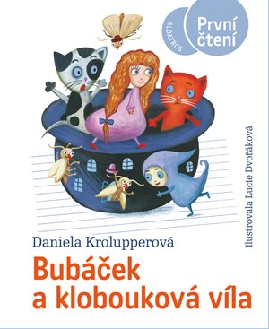 Bubáček a klobouková víla | Daniela Krolupperová, Lucie Dvořáková