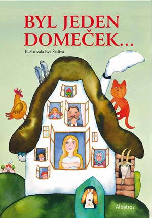 Byl jeden domeček | Eva Šedivá, Alena Peisertová, Jan Červenka