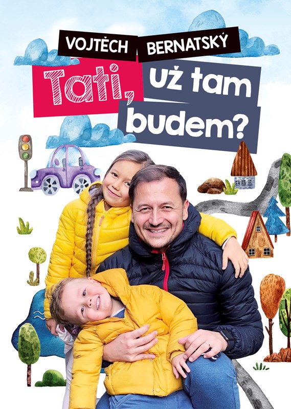 TATI, UŽ TAM BUDEM?