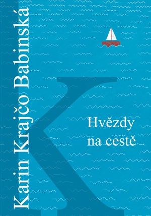 Hvězdy na cestě | Karin Krajčo Babinská