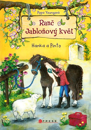 Ranč Jabloňový květ: Hanka a Pinto | Lenka Štěpáníková, Pippa Youngová, Eleni Livaniosová