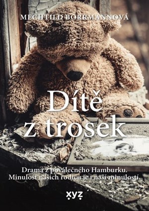 Dítě z trosek | Ema Stašová, Mechtild Borrmann