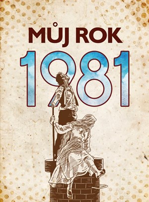 Můj rok 1981 | Kateřina Komárková