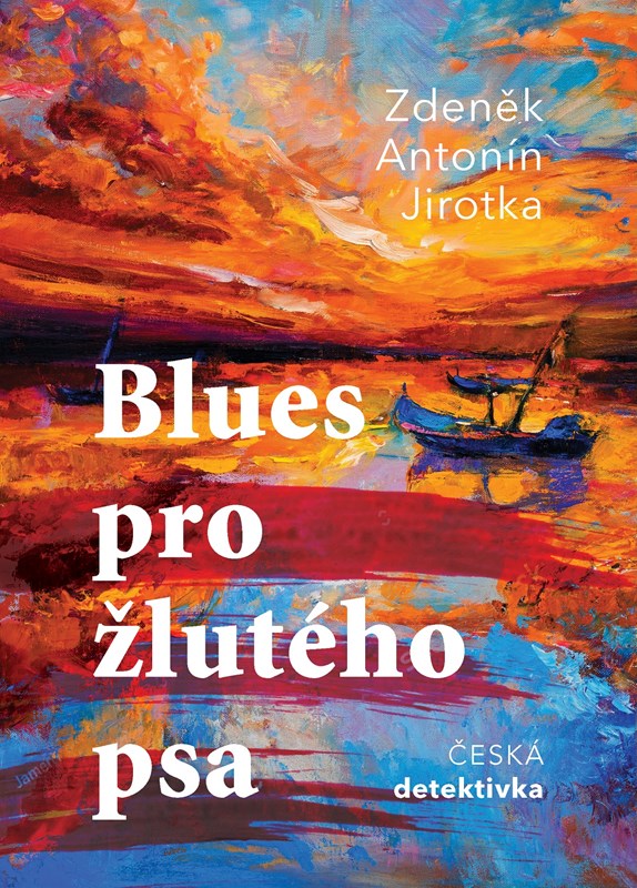 Levně Blues pro žlutého psa | Zdeněk Antonín Jirotka