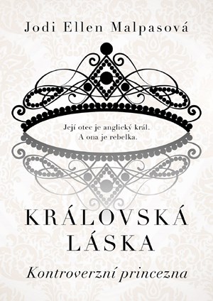 Královská láska: Kontroverzní princezna | Jodi Ellen Malpasová