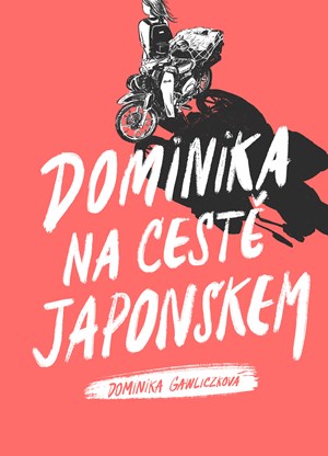 Dominika na cestě Japonskem | Dominika Gawliczková
