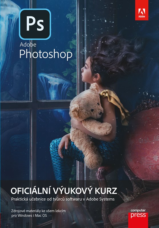 Levně Adobe Photoshop: Oficiální výukový kurz | Marcel Goliaš, Andrew Faulkner
