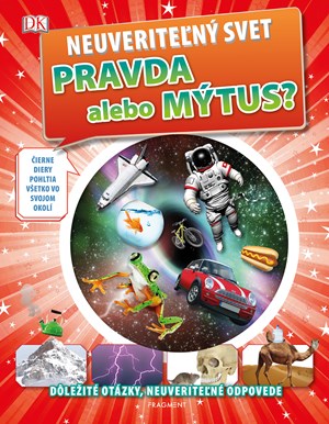 Neuveriteľný svet - Pravda alebo mýtus? (slovensky)
