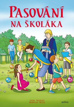 Pasování na školáka | Ivana Novotná, Miroslav Růžek