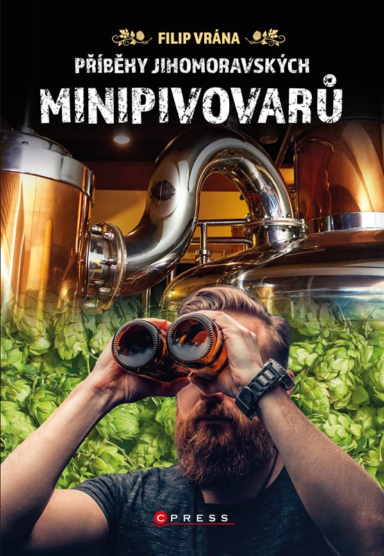 PŘÍBĚHY JIHOMORAVSKÝCH MINIPIVOVARŮ