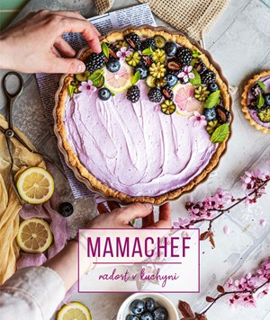 Mamachef: radost v kuchyni | Martina Hladjuk