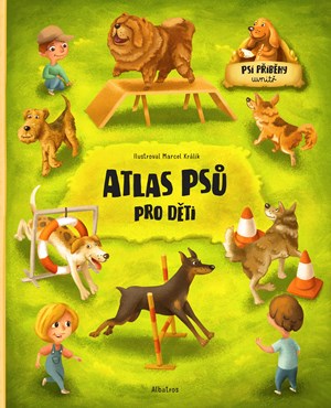 Atlas psů pro děti | Jana Sedláčková, Štěpánka Sekaninová, Ester Dobiášová