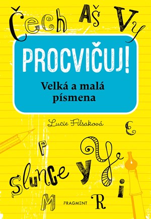 Procvičuj - Velká a malá písmena | Aleš Čuma, Lucie Filsaková