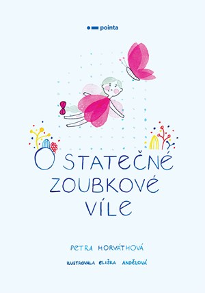 O statečné zoubkové víle | Petra Horváthová