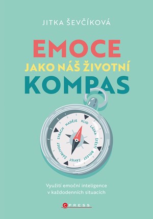 Emoce jako náš životní kompas | Jitka Ševčíková