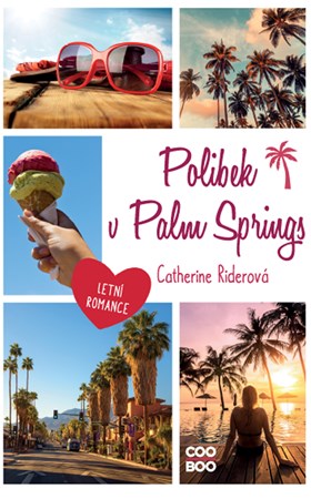 Polibek v Palm Springs | Linda Čížková, Magdaléna Farnesi, Catherine Riderová